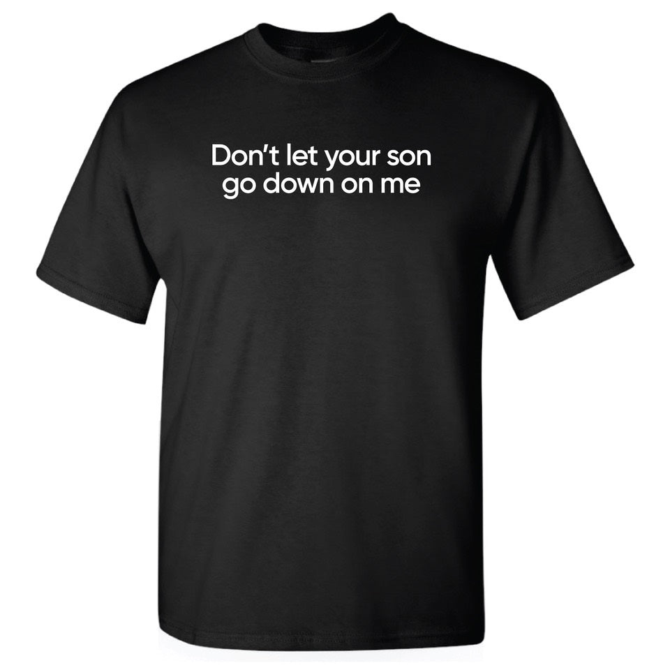 R740 - Don't let your son go down on me